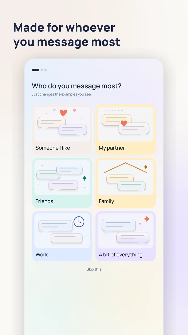 Made for whoever you message most — the audience chooser.